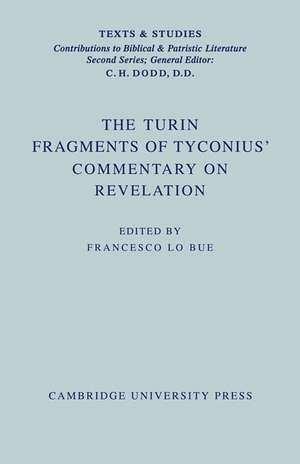 The Turin Fragments of Tyconius' Commentary on Revelation de Lo-Bue