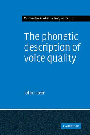 The Phonetic Description of Voice Quality de John Laver