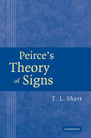 Peirce's Theory of Signs de T. L. Short