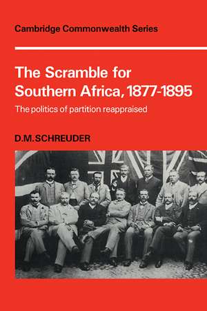 The Scramble for Southern Africa, 1877-1895: The politics of partition reappraised de D. M. Schreuder