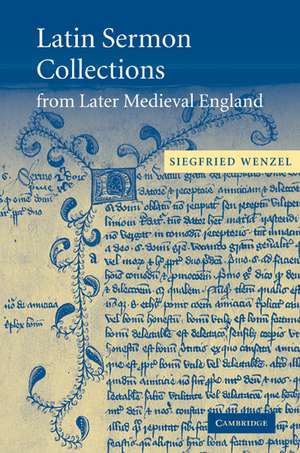 Latin Sermon Collections from Later Medieval England: Orthodox Preaching in the Age of Wyclif de Siegfried Wenzel