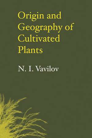 Origin and Geography of Cultivated Plants de N. I. Vavilov