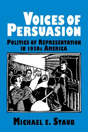 Voices of Persuasion de Michael E. Staub