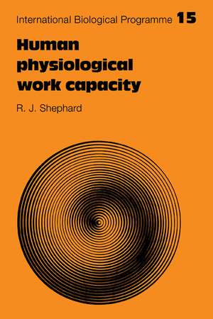 Human Physiological Work Capacity de R. J. Shephard