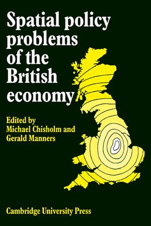 Spatial Policy Problems of the British Economy de Michael Chisholm