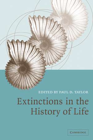 Extinctions in the History of Life de Paul D. Taylor