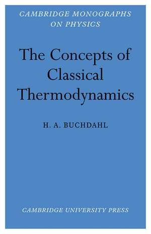 The Concepts of Classical Thermodynamics de H. A. Buchdahl