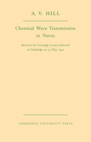 Chemical Wave Transmission in Nerve de A. V. Hill