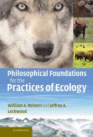 Philosophical Foundations for the Practices of Ecology de William A. Reiners