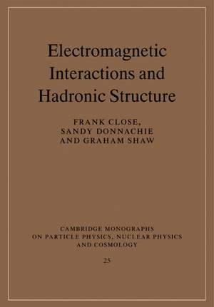 Electromagnetic Interactions and Hadronic Structure de Frank Close