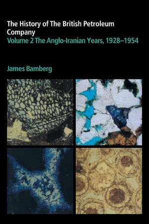 The History of the British Petroleum Company de J. H. Bamberg