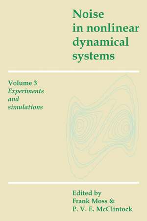 Noise in Nonlinear Dynamical Systems de Frank Moss