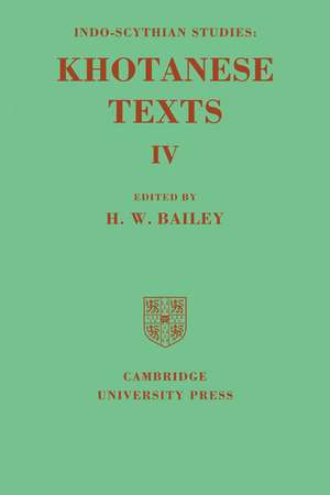 Indo-Scythian Studies: Being Khotanese Texts Volume IV: Volume 4 de H. W. Bailey