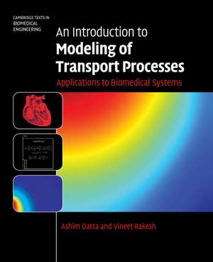 An Introduction to Modeling of Transport Processes: Applications to Biomedical Systems de Ashim Datta