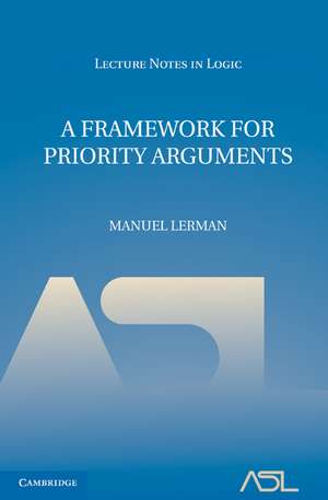 A Framework for Priority Arguments de Manuel Lerman