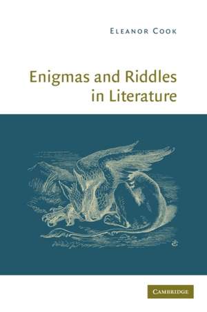 Enigmas and Riddles in Literature de Eleanor Cook