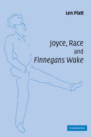 Joyce, Race and 'Finnegans Wake' de Len Platt