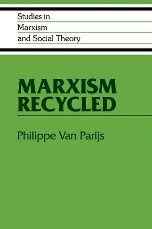 Marxism Recycled de Philippe van Parijs