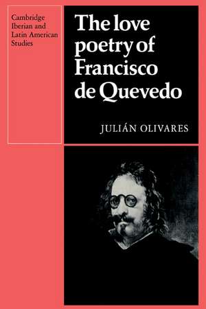 The Love Poetry of Francisco de Quevedo de Julian Olivares