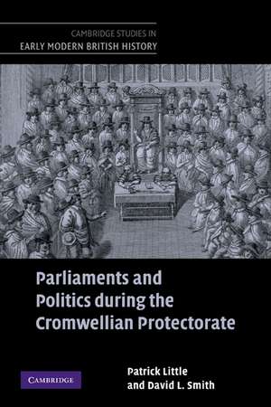 Parliaments and Politics during the Cromwellian Protectorate de Patrick Little