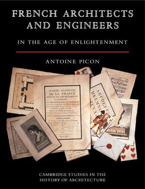 French Architects and Engineers in the Age of Enlightenment de Antoine Picon