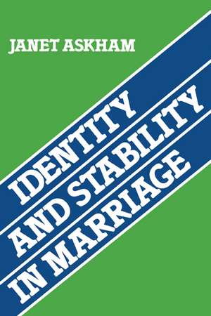 Identity and Stability in Marriage de Janet Askham