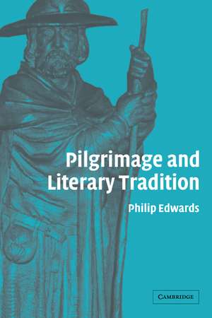 Pilgrimage and Literary Tradition de Philip Edwards