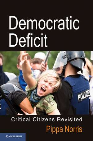 Democratic Deficit: Critical Citizens Revisited de Pippa Norris