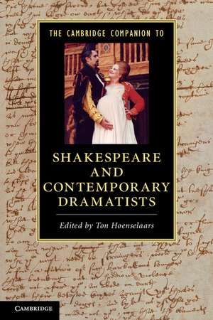 The Cambridge Companion to Shakespeare and Contemporary Dramatists de Ton Hoenselaars