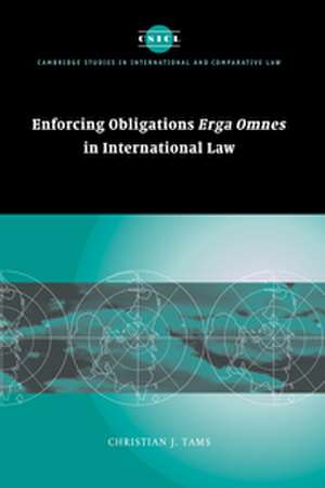 Enforcing Obligations Erga Omnes in International Law de Christian J. Tams