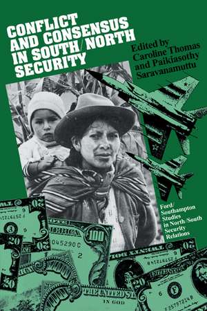 Conflict and Consensus in South/North Security de Caroline Thomas