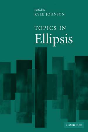 Topics in Ellipsis de Kyle Johnson