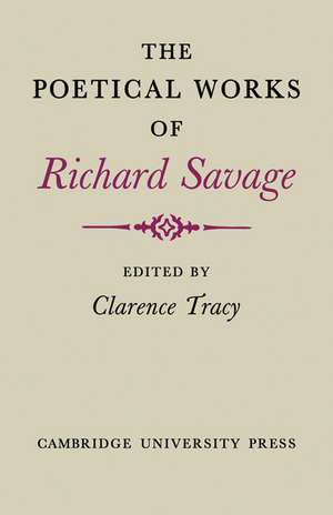 The Poetical Works of Richard Savage de Clarence Tracy