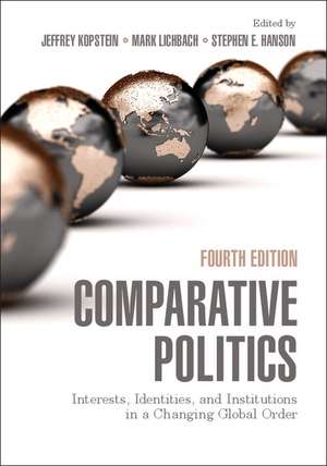 Comparative Politics: Interests, Identities, and Institutions in a Changing Global Order de Jeffrey Kopstein