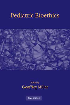 Pediatric Bioethics de Geoffrey Miller