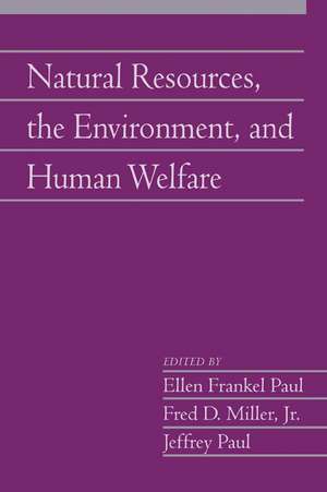 Natural Resources, the Environment, and Human Welfare: Volume 26, Part 2 de Ellen Frankel Paul