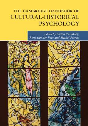 The Cambridge Handbook of Cultural-Historical Psychology de Anton Yasnitsky