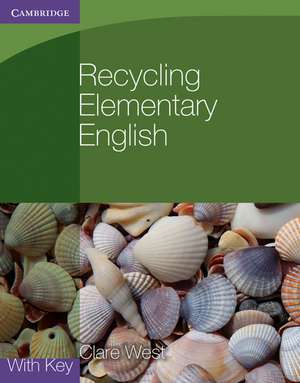 Recycling Elementary English with Key de Clare West