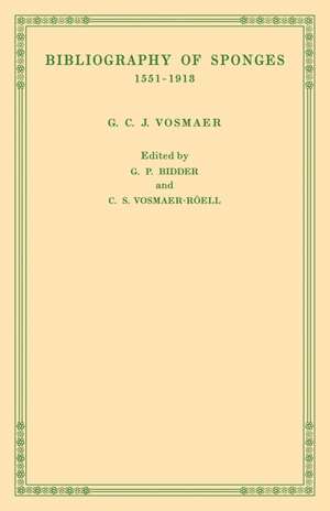 Bibliography of Sponges 1551–1913 de G. C. J. Vosmaer