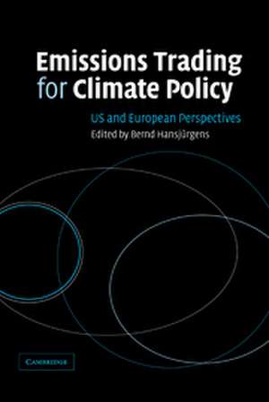 Emissions Trading for Climate Policy: US and European Perspectives de Bernd Hansjürgens