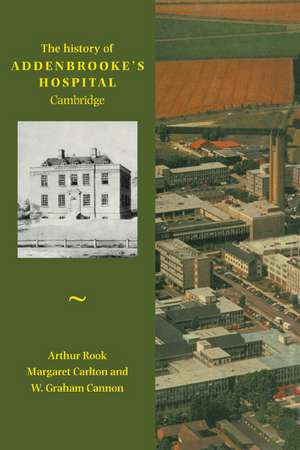 History of Addenbrooke's Hospital, Cambridge de Arthur Rook