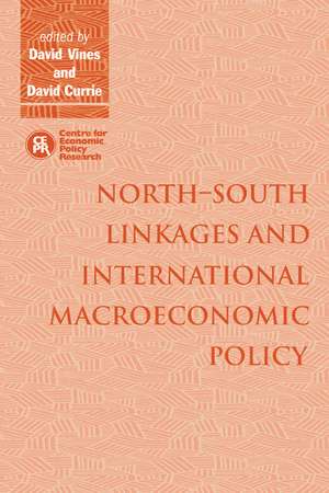 North–South Linkages and International Macroeconomic Policy de David Vines