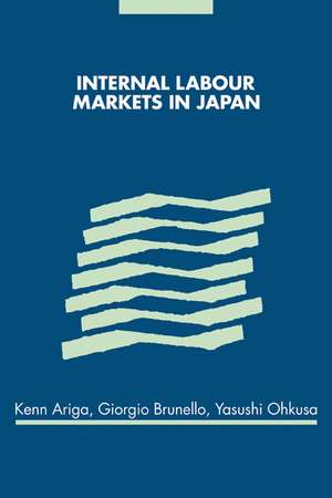 Internal Labour Markets in Japan de Kenn Ariga