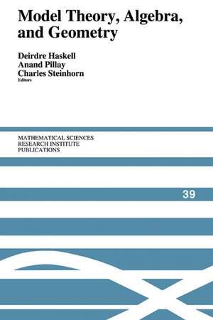 Model Theory, Algebra, and Geometry de Deirdre Haskell