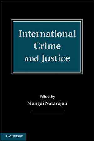 International Crime and Justice de Mangai Natarajan