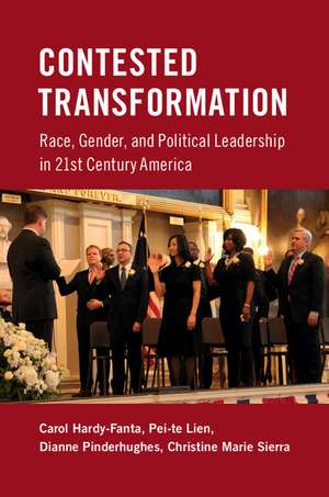 Contested Transformation: Race, Gender, and Political Leadership in 21st Century America de Carol Hardy-Fanta