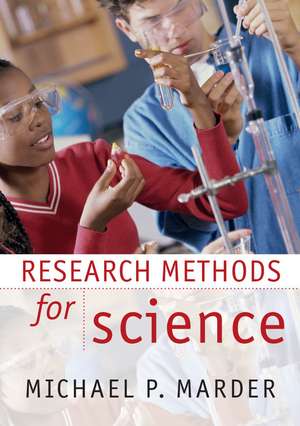 Research Methods for Science de Michael P. Marder