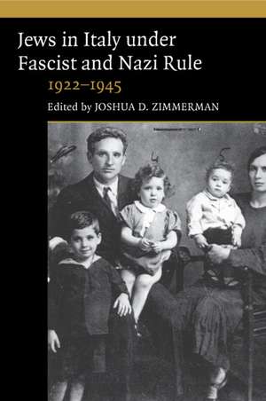 Jews in Italy under Fascist and Nazi Rule, 1922–1945 de Joshua D. Zimmerman