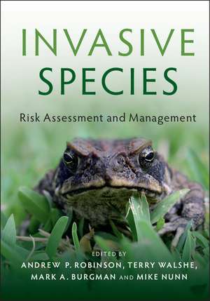 Invasive Species: Risk Assessment and Management de Andrew P. Robinson