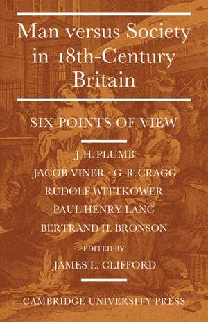 Man Versus Society in Eighteenth-Century Britain: Six Points of View de James L. Clifford